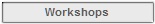 Workshops Workshops